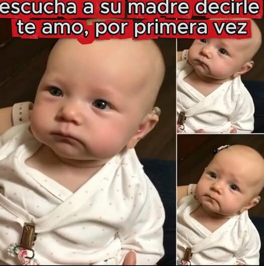 La Magia de Escuchar: La Primera Reacción de una Bebé Sorda al Oír «Te Amo»