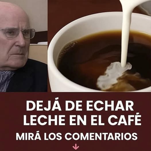 Nunca Pongas Leche en el Café: La Sorprendente Razón Que Debes Conocer