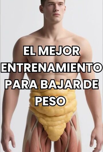 El mejor entrenamiento para bajar de peso